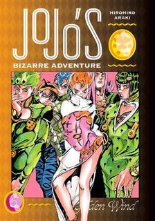 JoJo's Bizarre Adventure #06: JoJo's Bizarre Adventure: Part 5--Golden Wind, Vol. 06 (Graphic Novel)