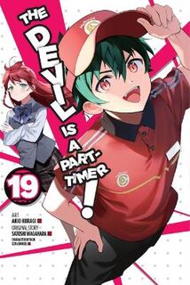 Devil Is a Part-Timer! (Manga) #: The Devil Is a Part-Timer!, Vol. 19 (Manga Graphic Novel)