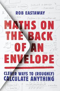 Maths on the Back of an Envelope: Clever Ways to Overcome Colossal Calculations