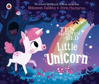 Ten Minutes to Bed #: Ten Minutes to Bed: Little Unicorn