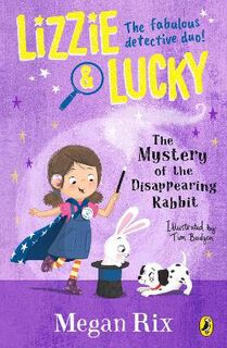 Lizzie and Lucky #03: The Mystery of the Disappearing Rabbit