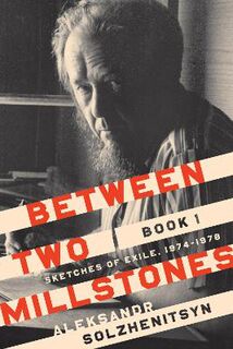 Center for Ethics and Culture Solzhenitsyn #: Between Two Millstones, Book 1
