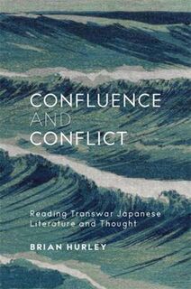 Harvard East Asian Monographs #: Confluence and Conflict