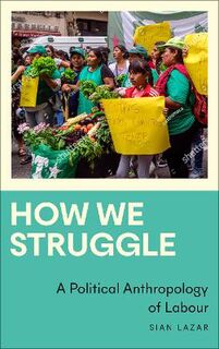 Anthropology, Culture and Society #: How We Struggle