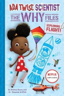 The Questioneers #: Ada Twist, Scientist: The Why Files #01: Exploring Flight!