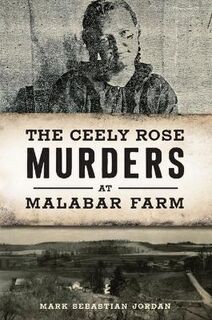 True Crime #: The Ceely Rose Murders at Malabar Farm