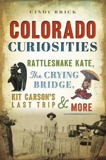 Colorado Curiosities