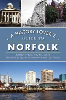 History & Guide #: A History Lover's Guide to Norfolk