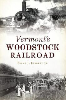 Transportation #: Vermont's Woodstock Railroad