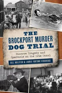 True Crime #: The Brockport Murder Dog Trial