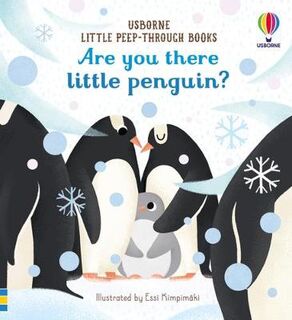 Little Peep-Through Books: Are You There Little Penguin? (Die-Cut Holes)