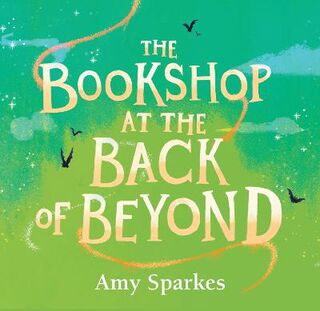 House at the Edge of Magic: The Bookshop at the Back of Beyond