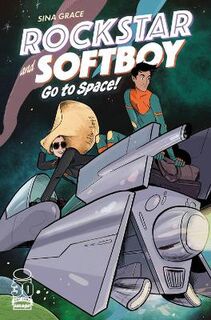 Rockstar & Softboy Go To Space (Graphic Novel)