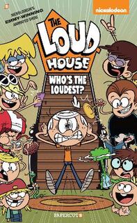 Loud House - Volume 11: Who's The Loudest? (Graphic Novel)