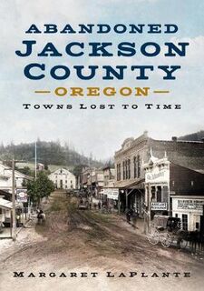 Abandoned Jackson County, Oregon
