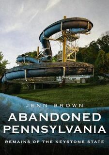 Abandoned Pennsylvania
