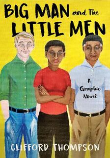 Big Man And The Little Men (Graphic Novel)