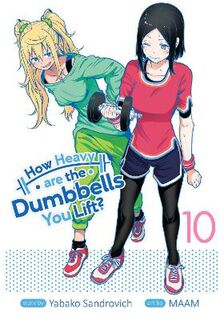 How Heavy are the Dumbbells You Lift? Vol. 10 (Graphic Novel)