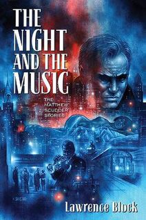 Matthew Scudder #18: The Night and the Music