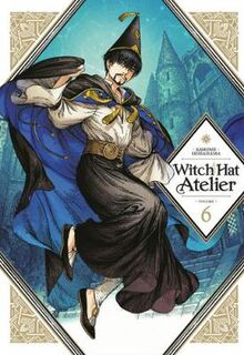 Witch Hat Atelier #: Witch Hat Atelier Volume 06 (Graphic Novel)