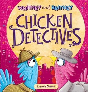 Whitney and Britney: Chicken Detectives