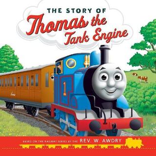 Thomas and Friends: Really Useful Stories: The Story of Thomas the Tank Engine