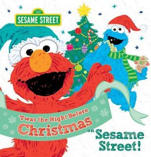 Sesame Street: 'Twas the Night Before Christmas on Sesame Street!