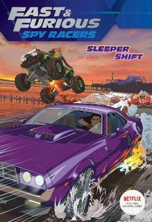 Fast and Furious Spy Racers: Sleeper Shift