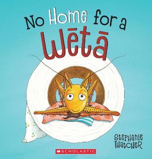 No Home for a Weta