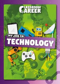 Classroom to Career: My Job in Technology