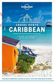 Lonely Planet Cruise Ports: Caribbean