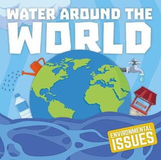 Environmental Issues: Water Around the World