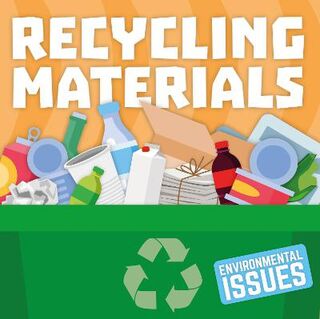 Environmental Issues: Recycling Materials