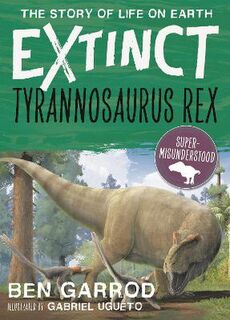 Extinct #05: Tyrannosaurus Rex