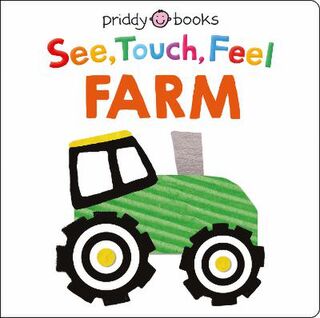 See Touch Feel: See Touch Feel Farm (Touch-and-Feel)
