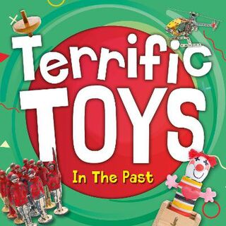 Terrific Toys #: Terrific Toys in the Past