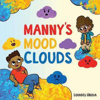 Manny's Mood Clouds  (Illustrated Edition)