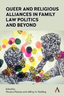 Anthem Law and Society #: Queer and Religious Alliances in Family Law Politics and Beyond