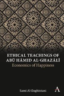Anthem Religion and Society: Ethical Teachings of Abu Hamid al-Ghazali