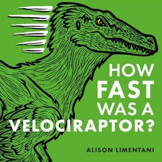 Wild Facts and Amazing Maths: How Fast was a Velociraptor?
