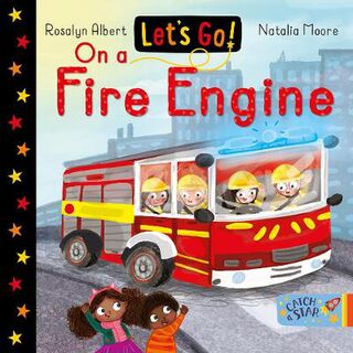 Let's Go!: On a Fire Engine