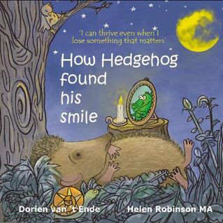 Resilient Creatures #02: How Hedgehog Found his Smile
