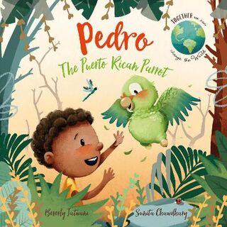Together We Can Change the World #01: Pedro the Puerto Rican Parrot