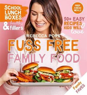 Fuss Free Family Food