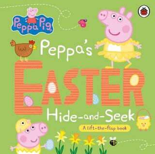 Peppa Pig: Peppa's Easter Hide and Seek (Lift-the-Flap)