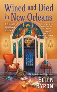 Vintage Cookbook Mystery #02: Wined And Died In New Orleans