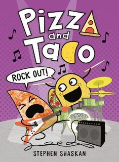 Pizza and Taco #03: Rock Out! (Graphic Novel)