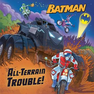 All-Terrain Trouble! (DC Batman)