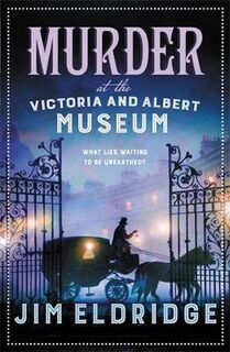 Museum Mysteries #08: Murder at the Victoria and Albert Museum