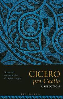 Cicero, pro Caelio: A Selection